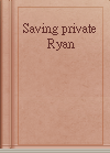 Saving private Ryan