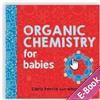 Organic Chemistry for Babies