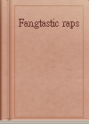 Fangtastic raps